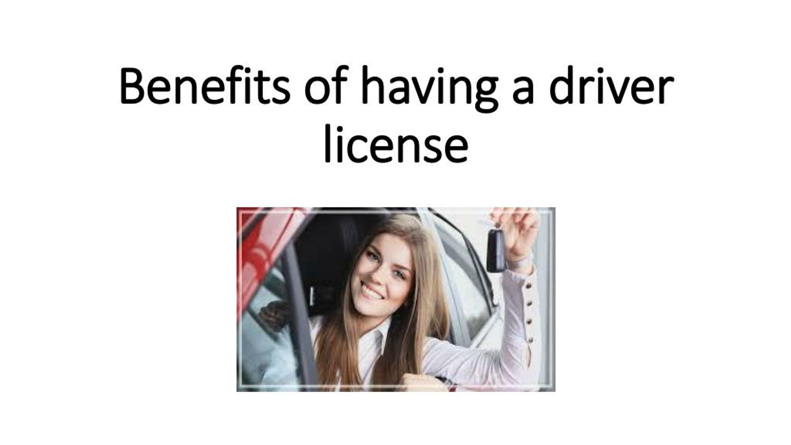 benefits of having a driver's license