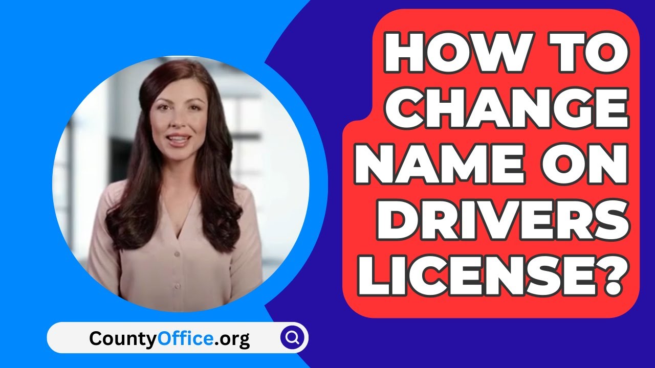 how to change the name on my driver's license