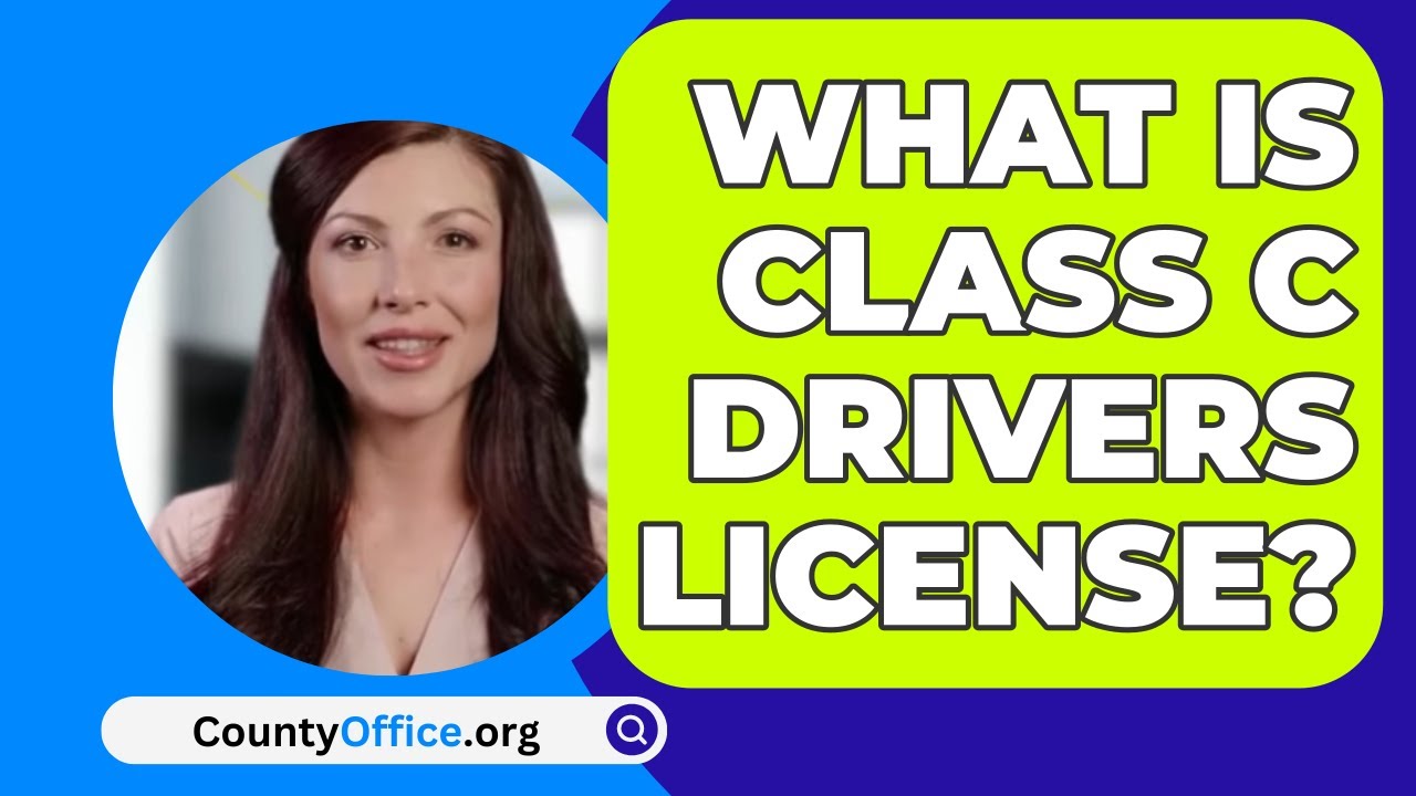 what is class c on driver license